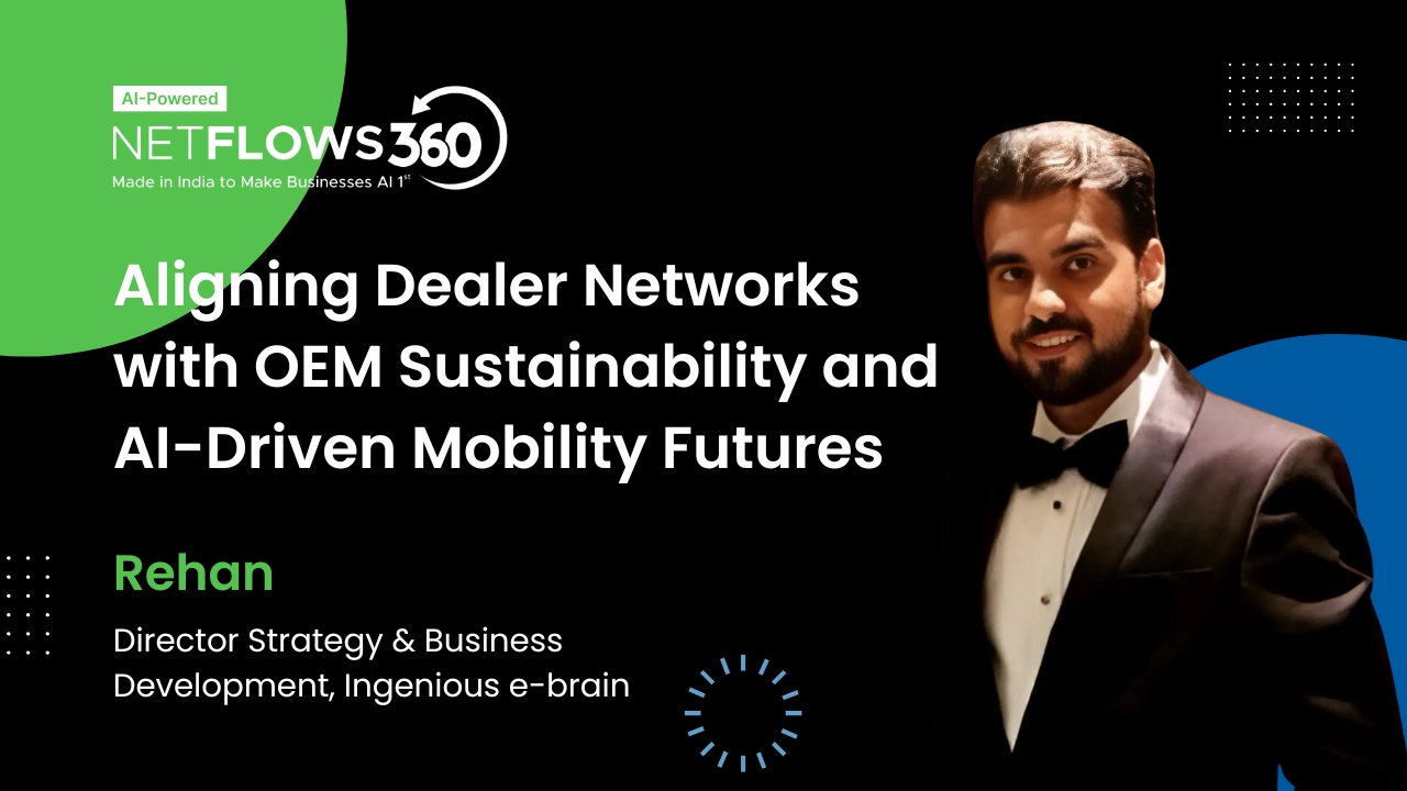 Rehan Khan shares insights on dealer networks, OEM sustainability & AI-driven mobility