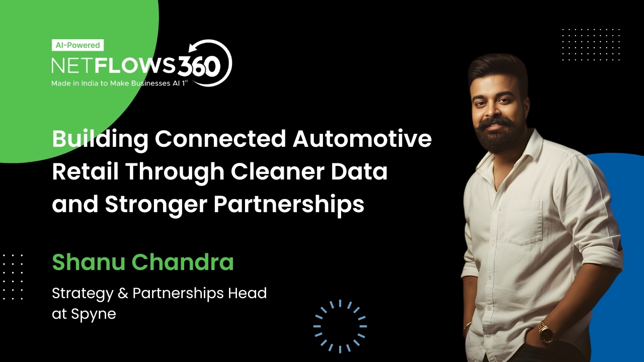 Shanu Chandra shares insights on cleaner data and connected automotive retail